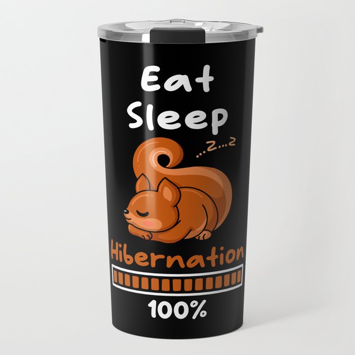 Eat Sleep Hibernation 100 Travel Mug
