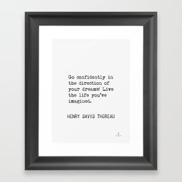 Go confidently in the direction of your dreams! Henry David Thoreau Framed Art Print