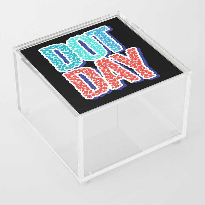 International Dot Day Dots Dot Acrylic Box