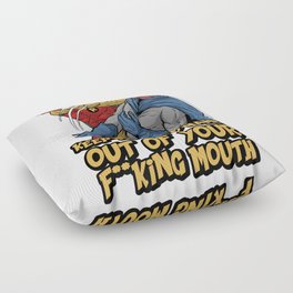 keep my wifes name out of your fucking mouth Floor Pillow