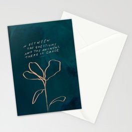 "In Between The Questions And The Answers, There Is Grace." Stationery Card