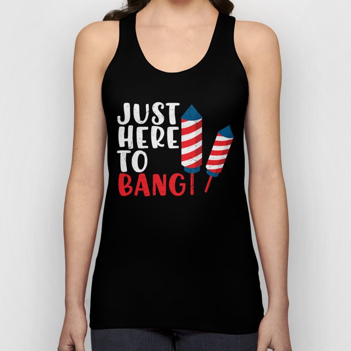 Just Here To Bang Funny Tank Top
