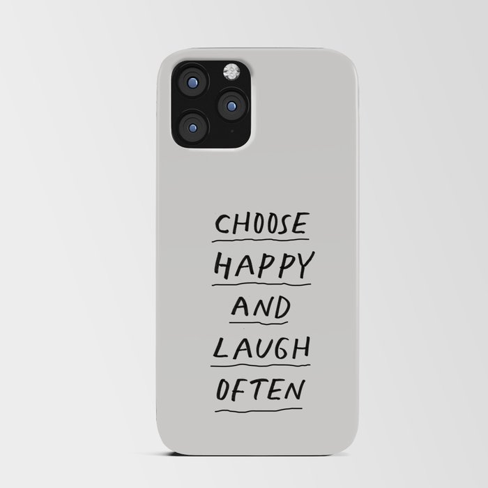 Choose Happy and Laugh Often iPhone Card Case