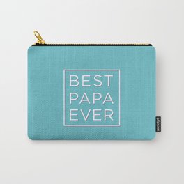 BEST PAPA EVER Carry-All Pouch