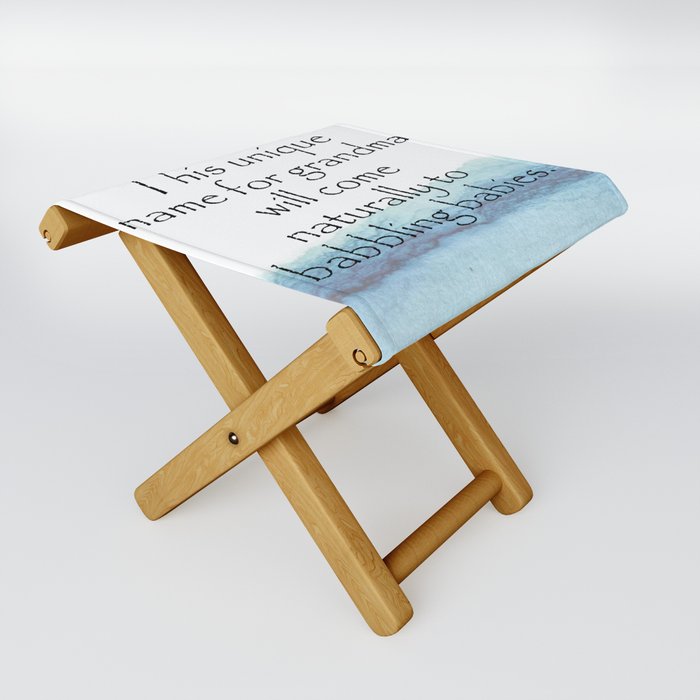 This unique name for grandma will come naturally to babbling babies. Quotes Home Folding Stool