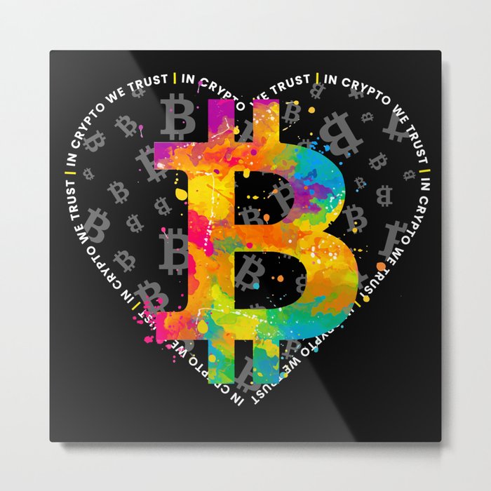 Bitcoin Crypto Rainbow In Crypto We Trust Metal Print