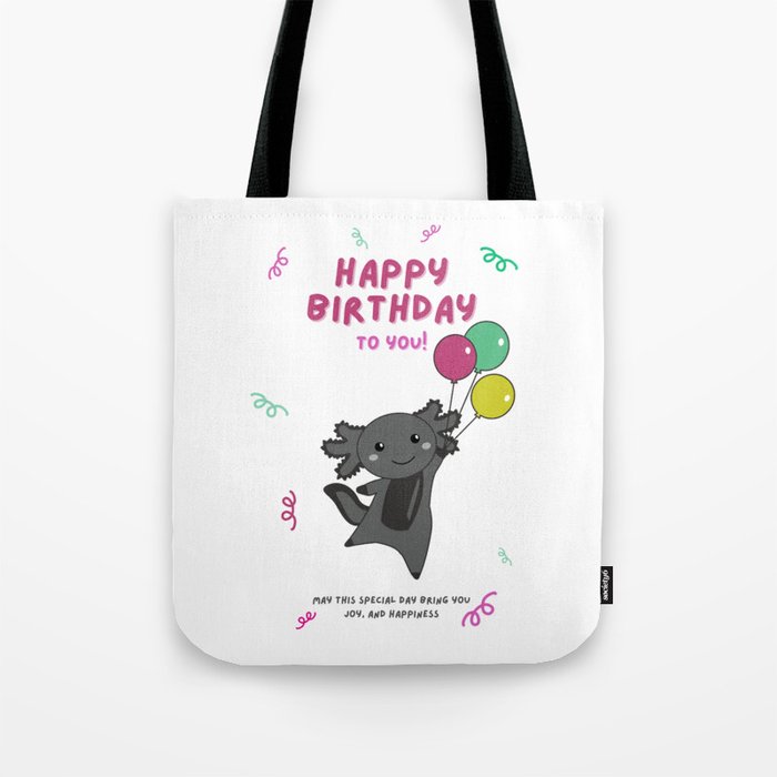 Axolotl Wishes Happy Birthday To You Axolotls Tote Bag