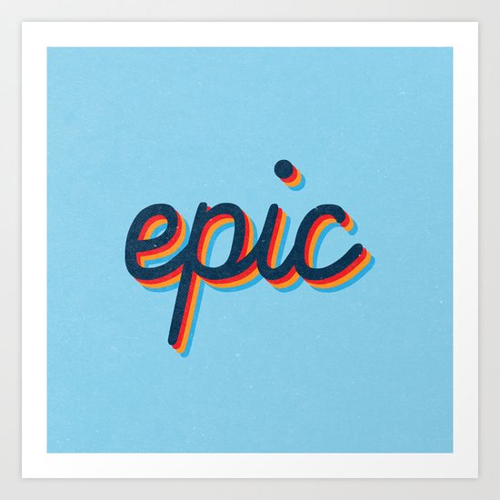 Epic - blue version Art Print
