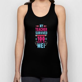 Days Of School 100th Day 100 Teacher Survived Me Unisex Tank Top