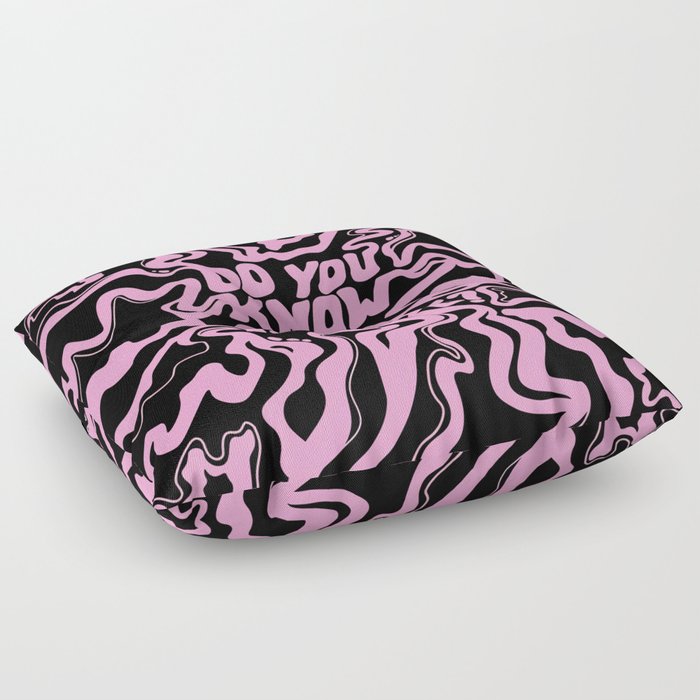 Do You Know Who You Are - Pink & Black  Floor Pillow