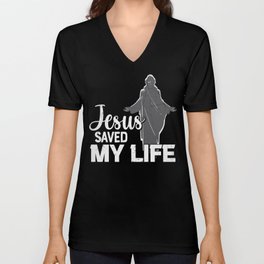 Jesus Saved My Life V Neck T Shirt