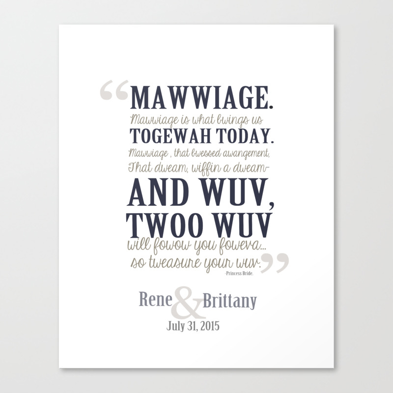 Rene And Brittany Custom Mawwiage Princess Bride Quote Marriage