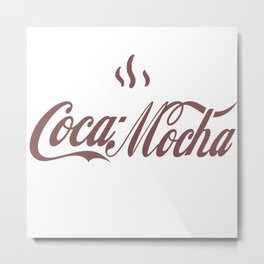 Coca Mocha Metal Print