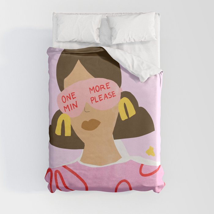 One More Minute Please Duvet Cover