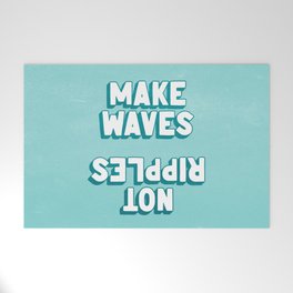 Make Waves, Not Ripples Welcome Mat