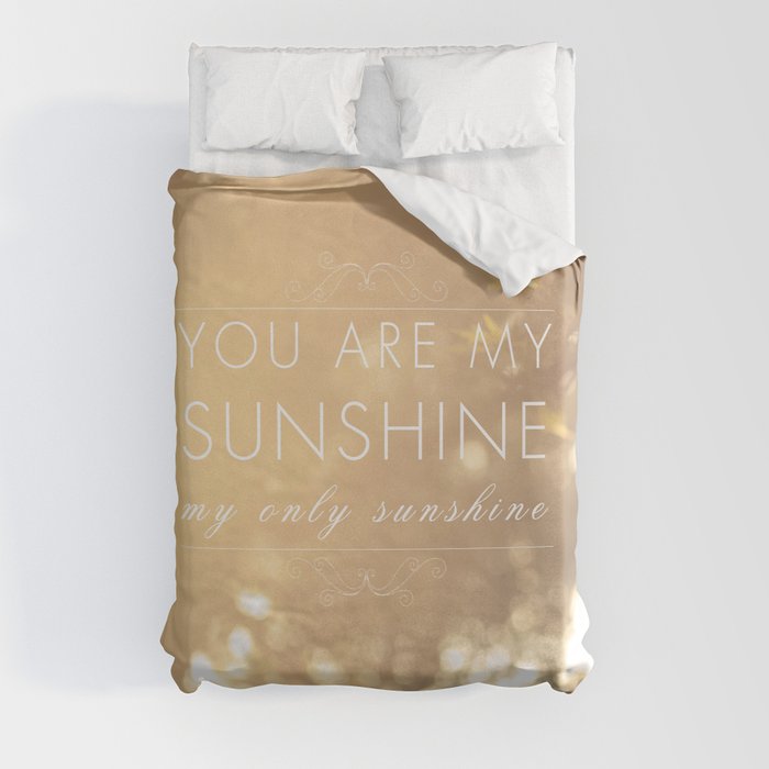 You Are My Sunshine Duvet Cover