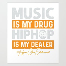 Music Is My Drug Art Print