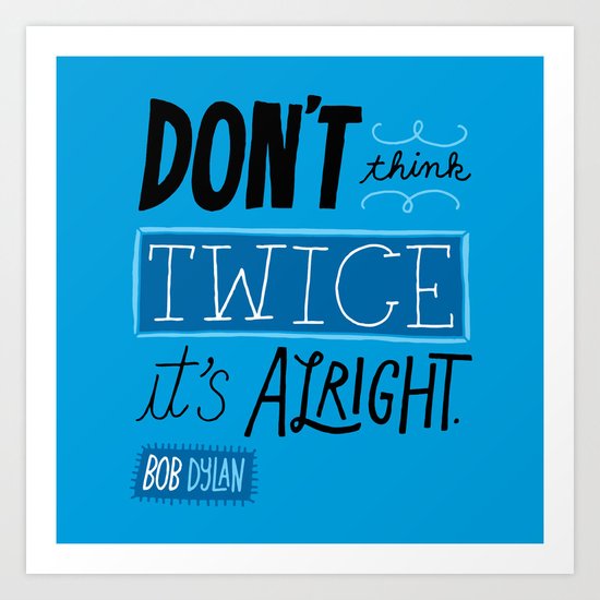 It's Alright. Art Print