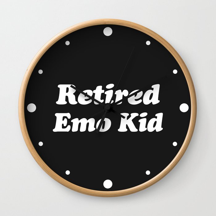 Retired Emo Kid Funny Quote Wall Clock