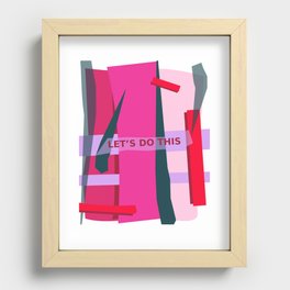 "Let's do this" Motivational Quote Inspirational Words Color Blocking Collage Vibrant Pink Poster Wall Art Print Recessed Framed Print