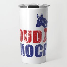 Proud Democrat Donkey Distressed Travel Mug