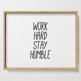 Work Hard Stay Humble Serving Tray