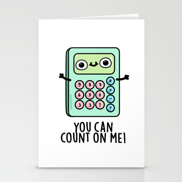 You Can Count On Me Cute Calculator Pun Stationery Cards