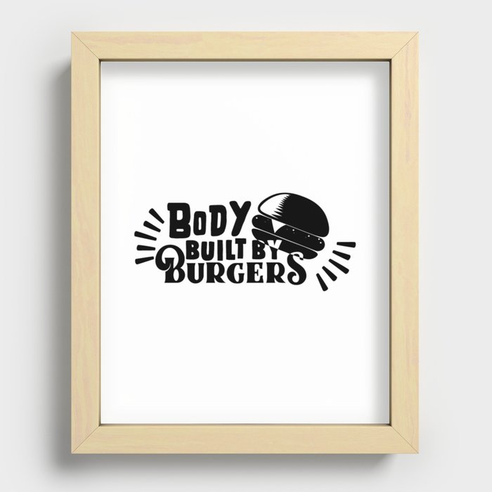 Body Built By Burgers T-Shirt Recessed Framed Print
