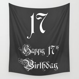 [ Thumbnail: Happy 17th Birthday - Fancy, Ornate, Intricate Look Wall Tapestry ]