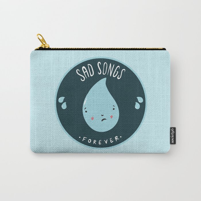 Sad Songs Carry-All Pouch