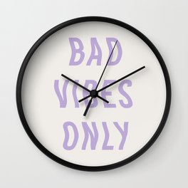 Bad Vibes Only Lavender Wall Clock