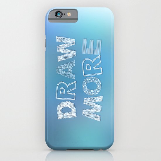 Draw more! iPhone & iPod Case