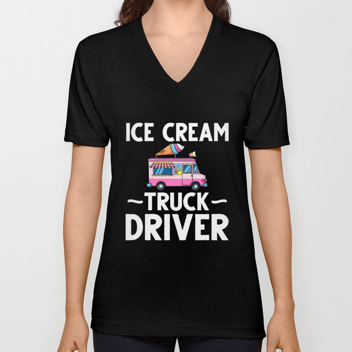Ice Cream Truck Driver Ice Cream Van Man V Neck T Shirt