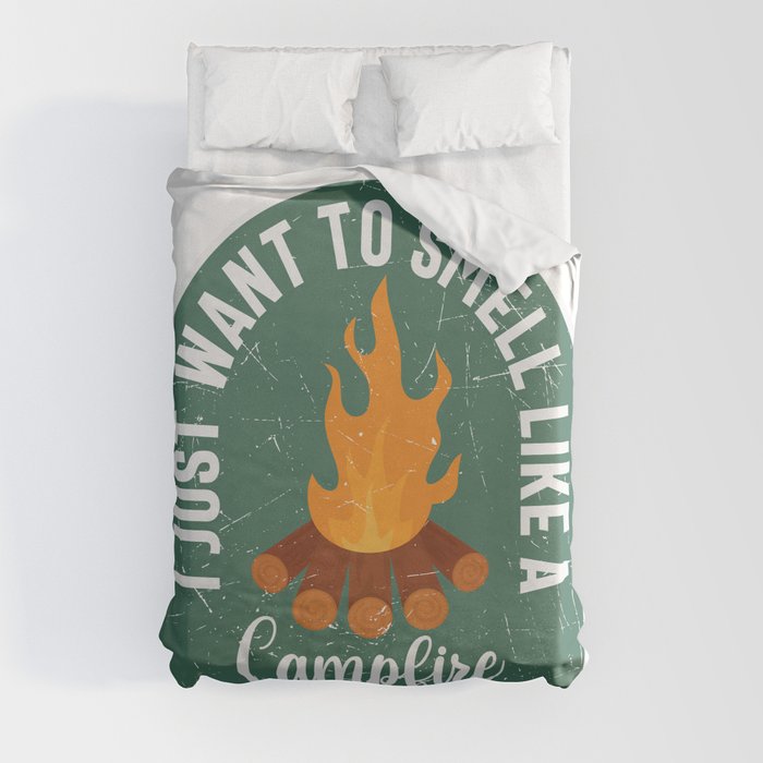 I Just Want To Smell Like A Campfire Duvet Cover