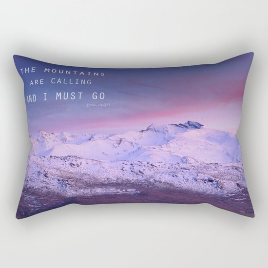 The mountains are calling, and i must go. John Muir. Rectangular Pillow