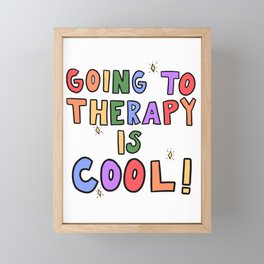 Going To Therapy Is Cool! Framed Mini Art Print