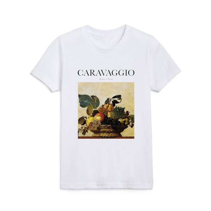 Caravaggio - Basket of Fruit Kids T Shirt