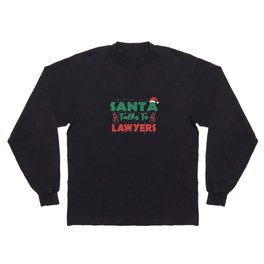 Santa Talks To Lawyers Long Sleeve T-shirt