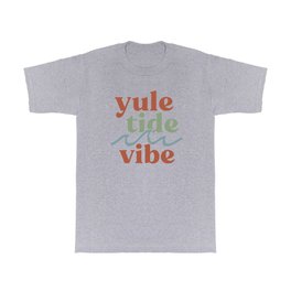 YuleTide Vibe T Shirt