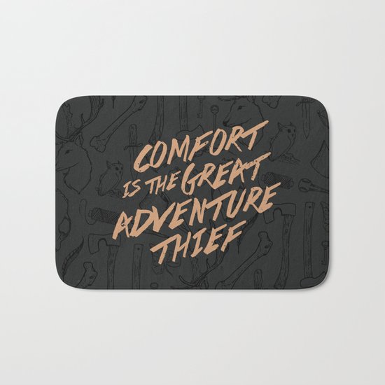 Comfort is the Great Adventure Thief Bath Mat