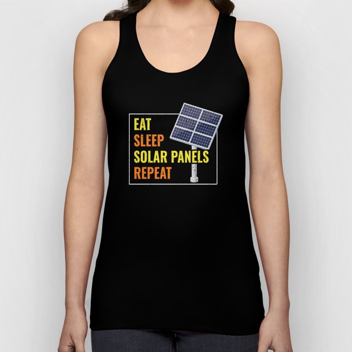 Eat Sleep Solar Panels Photovoltaic Sun Tank Top