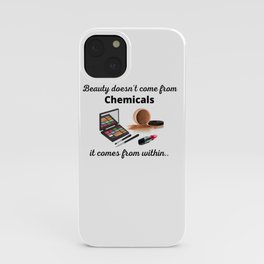 Beauty comes from within iPhone Case