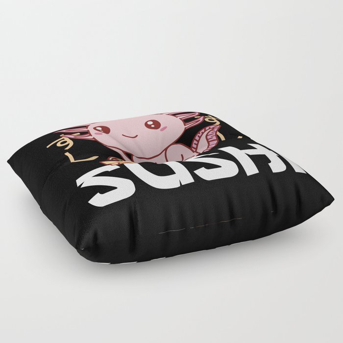 Powered By Sushi Cute Axolotl Eats Sushi Floor Pillow