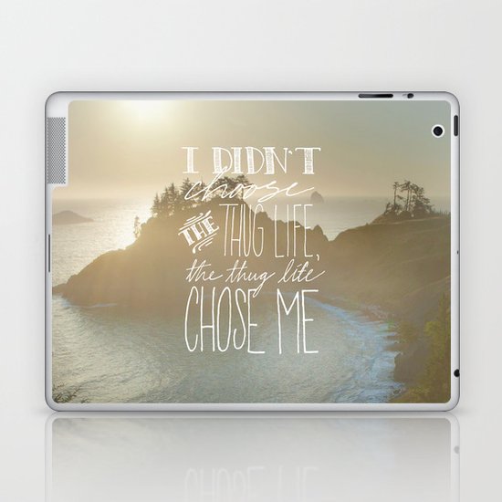 Oddly Placed Quotes 2 : Thug Life Laptop & iPad Skin