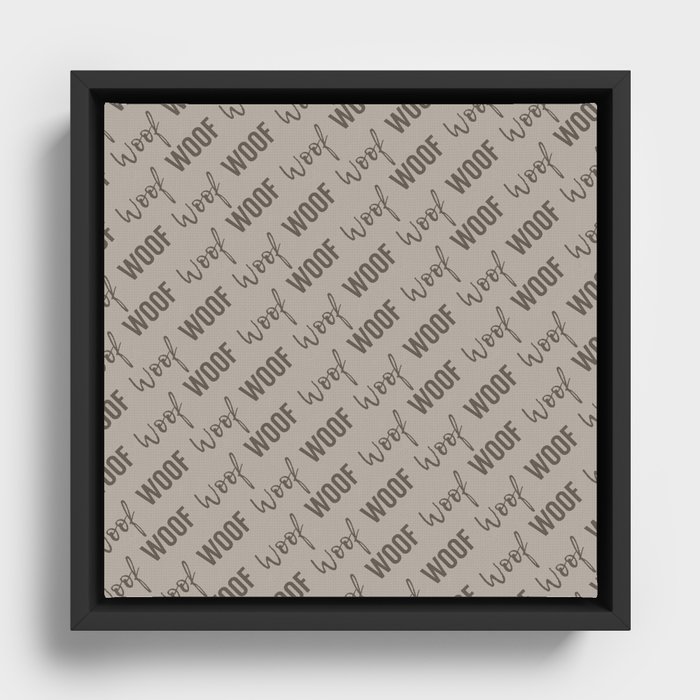 Dog Woof Quotes Brown Beige Framed Canvas