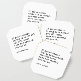 If You’re Always Trying To Be Normal, Maya Angelou Quote Coaster