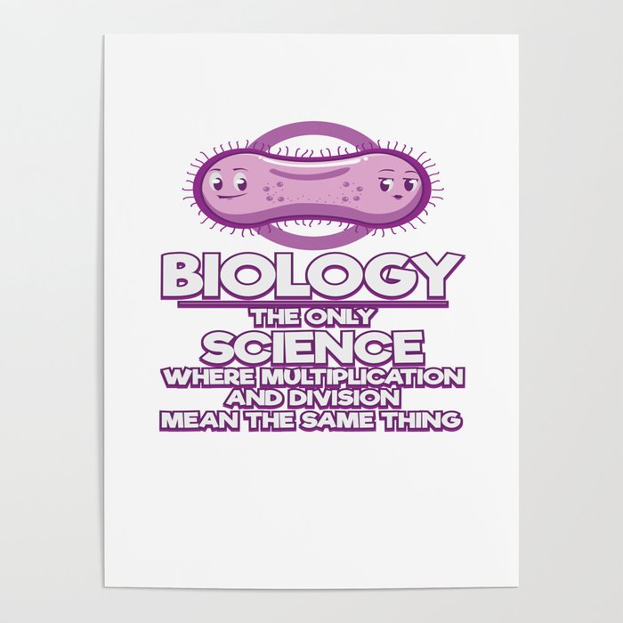 Cool Funny Biology Quote Meme Teacher Student Gift Poster By Pubi Sales Society6