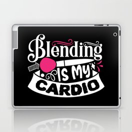Blending Is My Cardio Funny Beauty Slogan Laptop Skin