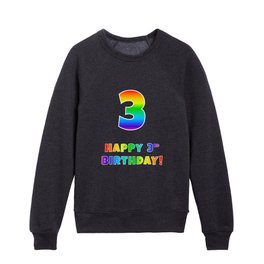 [ Thumbnail: HAPPY 3RD BIRTHDAY - Multicolored Rainbow Spectrum Gradient Kids Crewneck ]