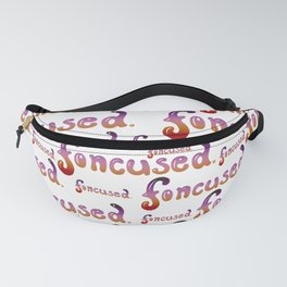 Are you feeling confused? Fanny Pack